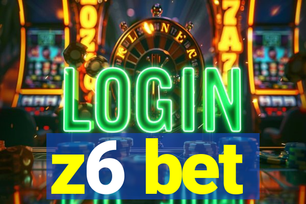 z6 bet