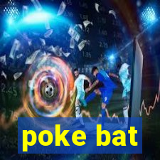 poke bat