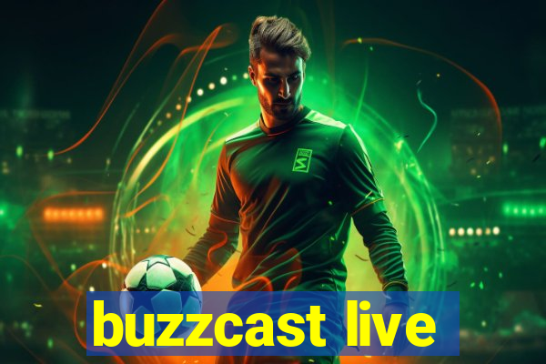 buzzcast live