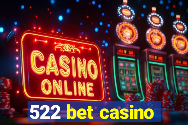 522 bet casino
