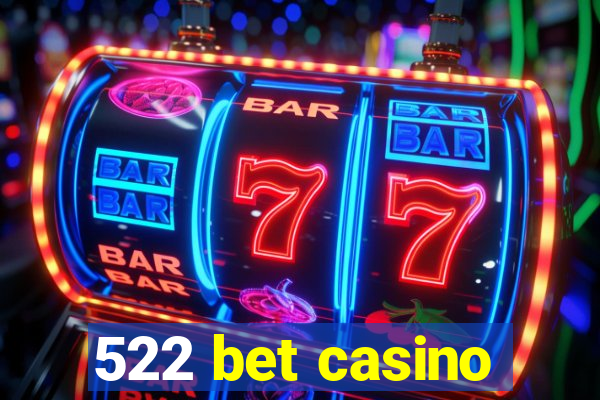 522 bet casino