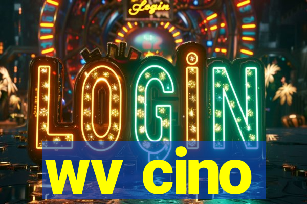 wv cino