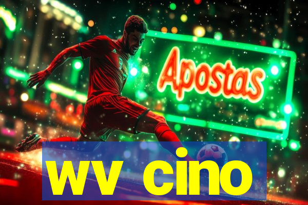 wv cino