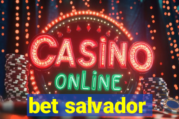 bet salvador