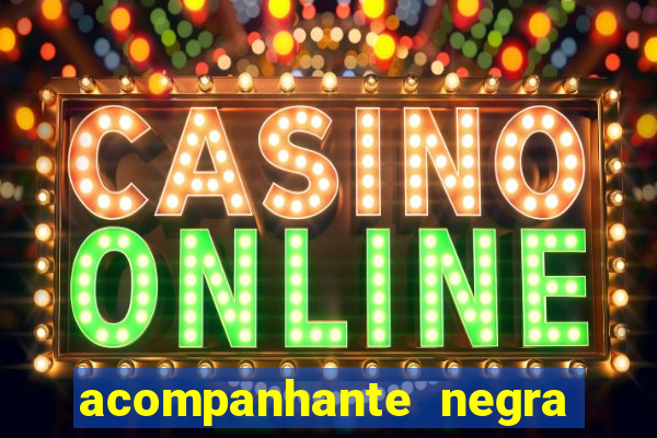 acompanhante negra porto alegre