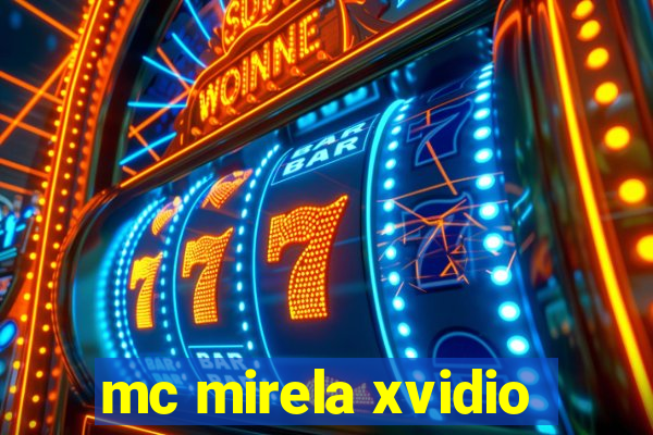 mc mirela xvidio