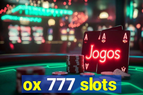 ox 777 slots