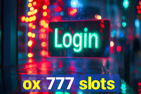 ox 777 slots