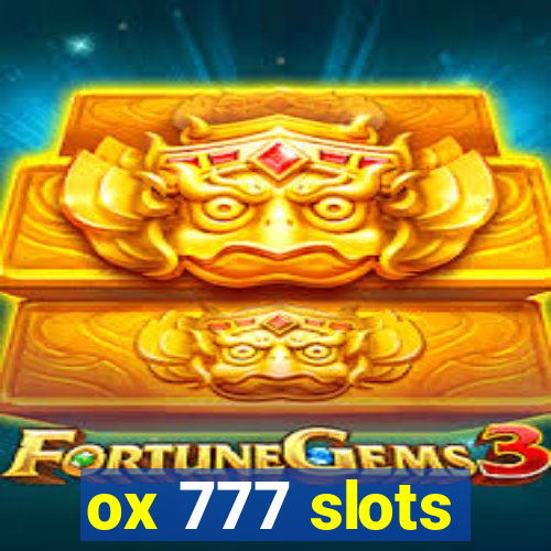 ox 777 slots