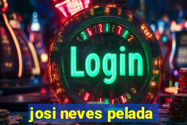 josi neves pelada