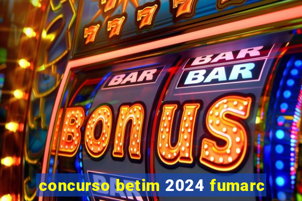 concurso betim 2024 fumarc