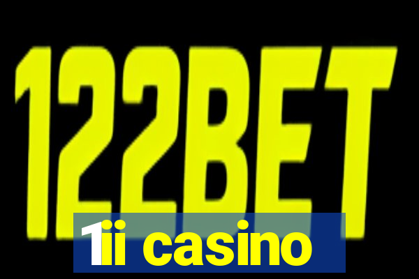 1ii casino