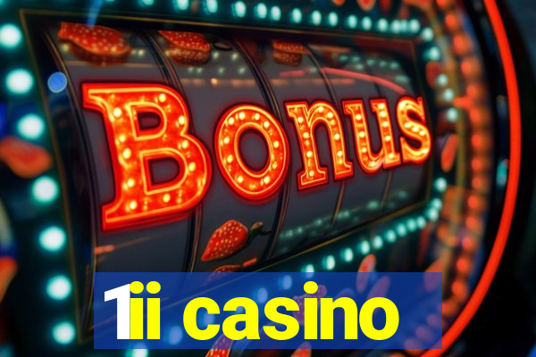 1ii casino