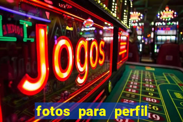 fotos para perfil fake feminino