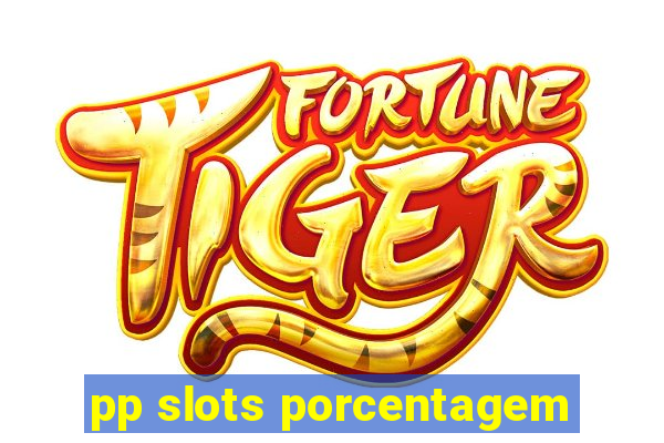 pp slots porcentagem