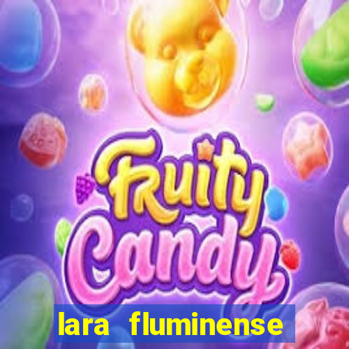 lara fluminense volei nua