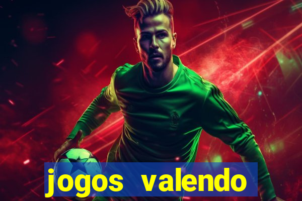 jogos valendo dinheiro online