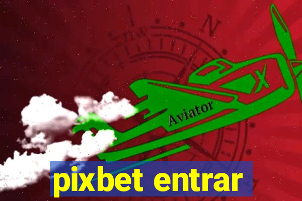 pixbet entrar