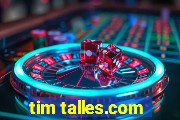 tim talles.com