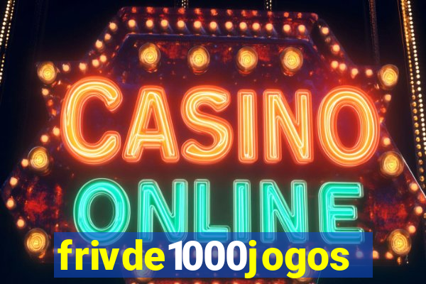 frivde1000jogos