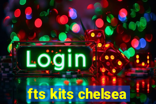 fts kits chelsea
