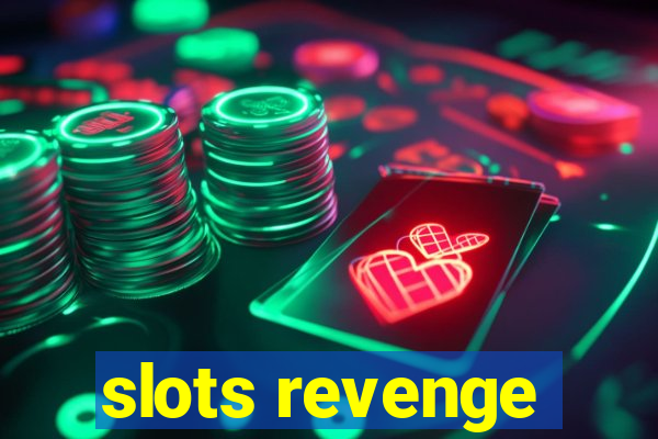 slots revenge