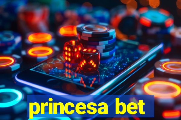 princesa bet