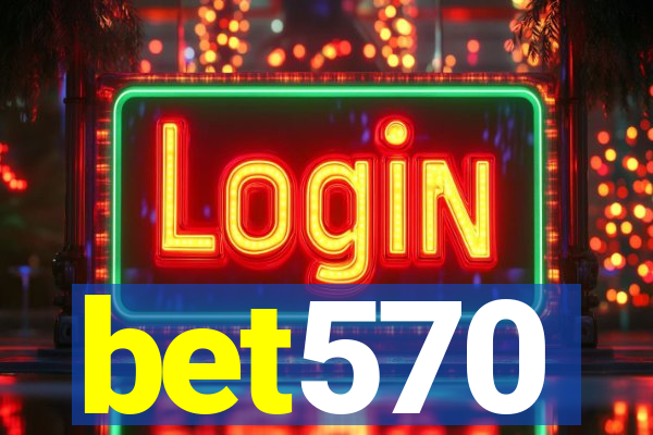 bet570