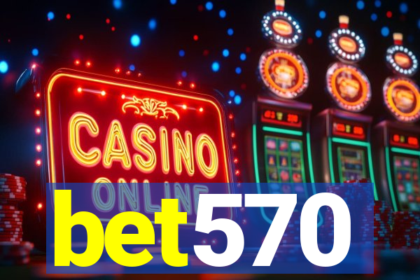 bet570
