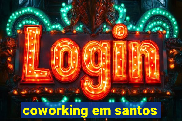 coworking em santos