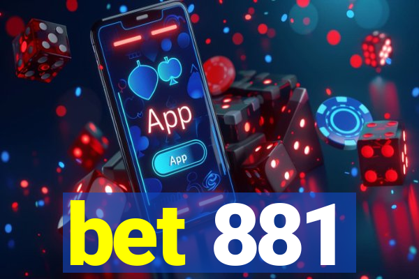 bet 881