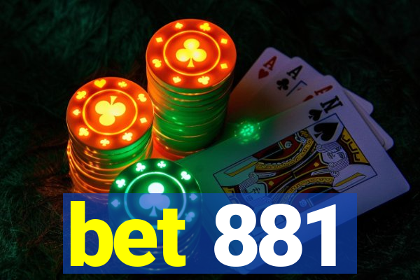 bet 881