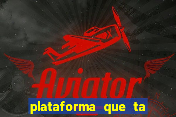 plataforma que ta pagando bem fortune tiger