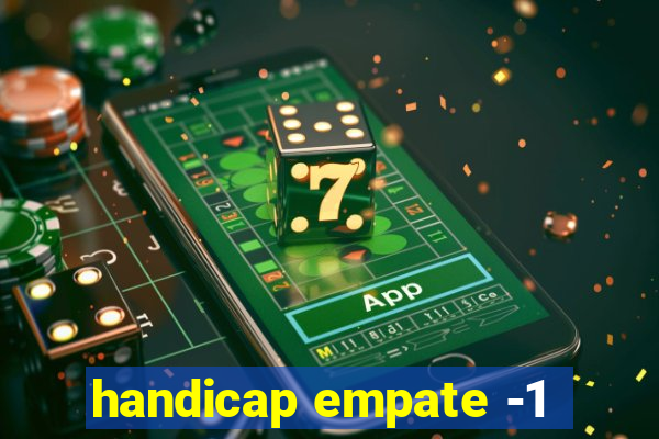 handicap empate -1