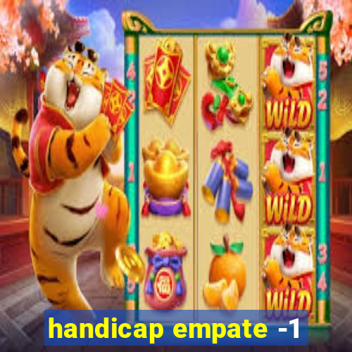 handicap empate -1
