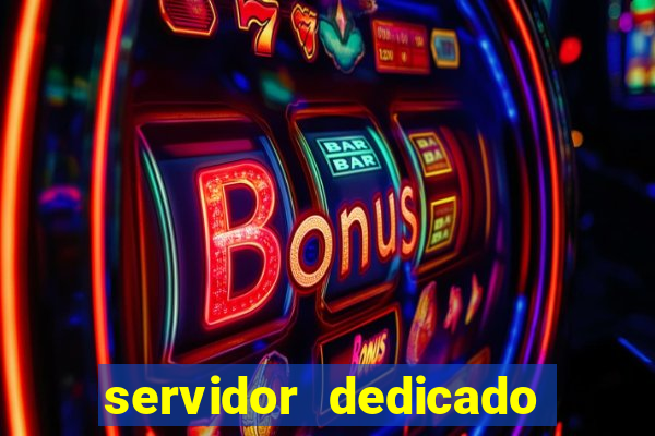 servidor dedicado para jogos brasil