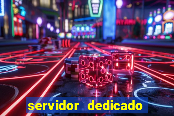 servidor dedicado para jogos brasil