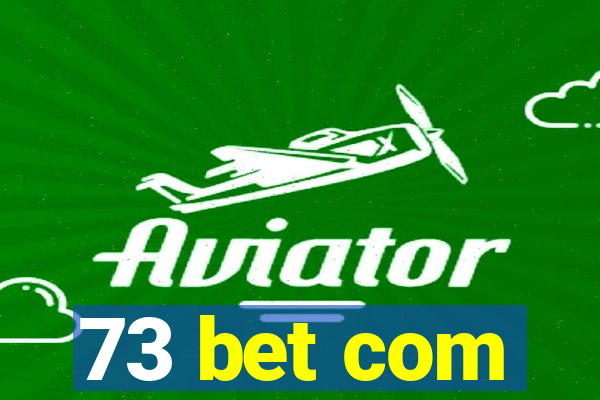 73 bet com