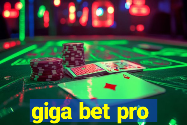giga bet pro
