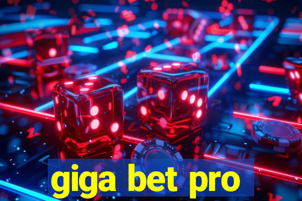 giga bet pro