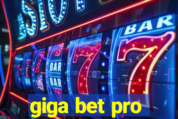 giga bet pro