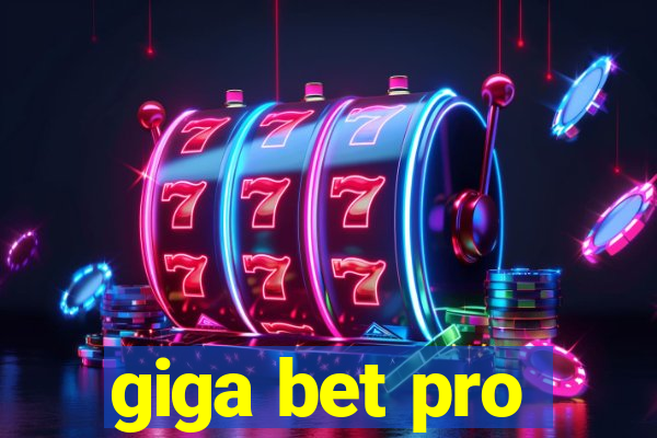 giga bet pro