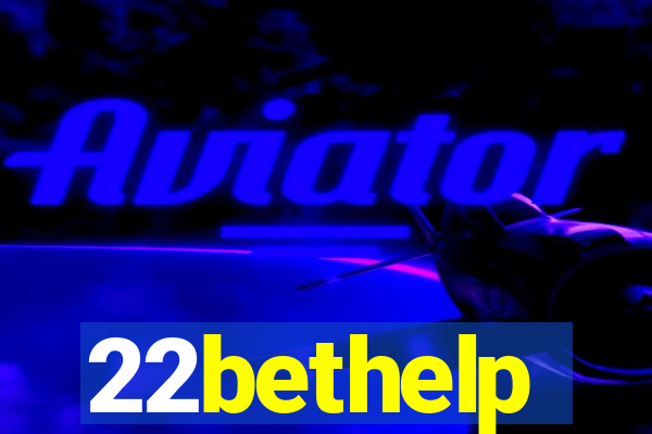 22bethelp