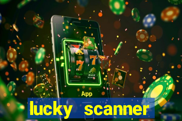 lucky scanner leitor da sorte