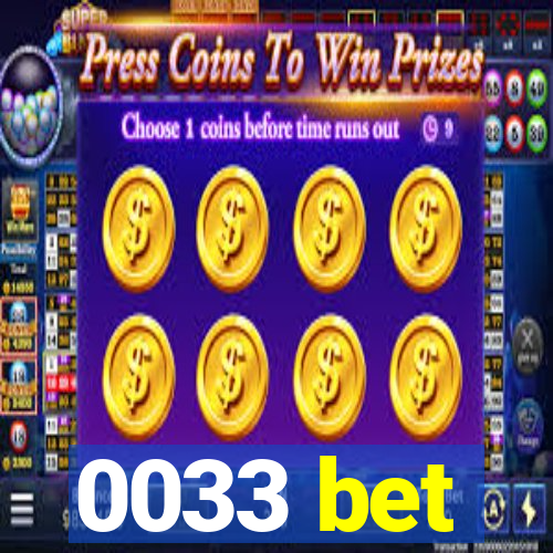 0033 bet