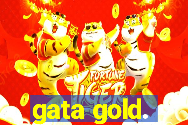 gata gold.