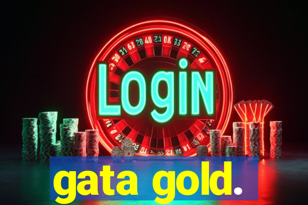 gata gold.