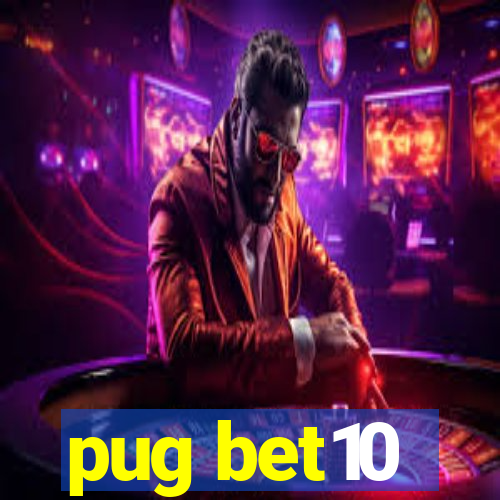 pug bet10