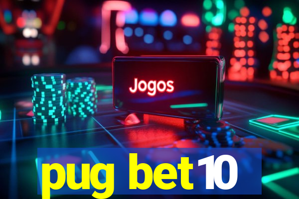 pug bet10