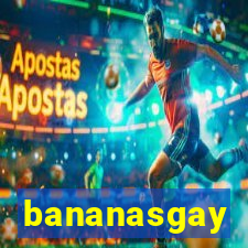 bananasgay